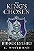 Hidden Enemies (The King's Chosen, 2)