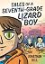 Tales of a Seventh-Grade Lizard Boy