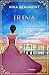 Irina, Weg durch den Sturm by Nina Beaumont