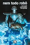 Nem Todo Robô