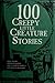 100 Creepy Little Creature Stories