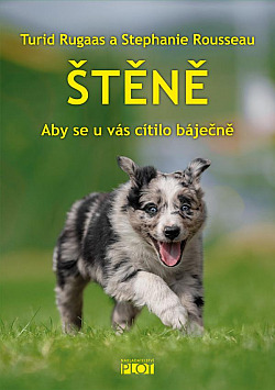 Štěně. Aby se u vás cítilo báječně