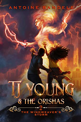 The Windweaver's Storm: An Old Gods Story (TJ Young & The Orishas #2)