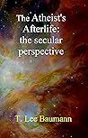 The Atheist's Afterlife