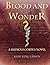 Blood and Wonder