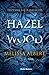 Hazel Wood by Melissa Albert