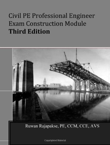 Civil PE Professional Engineer Exam Construction Module