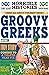Groovy Greeks (newspaper edition) (Horrible Histories)