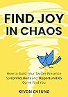 Find Joy in Chaos by Kevon Cheung