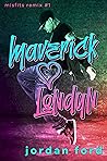 Maverick Loves Lo...