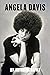 Angela Davis by Angela Y. Davis Angela Davis by Angela Y. Davis