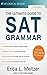 Erica Meltzer - The Ultimate Guide to SAT Grammar-The Critical Reader (2019)