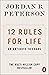 12 Rules for Life: An Antidote to Chaos