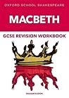 Oxford School Shakespeare: GCSE Macbeth Revision Workbook