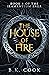 The House of Fire