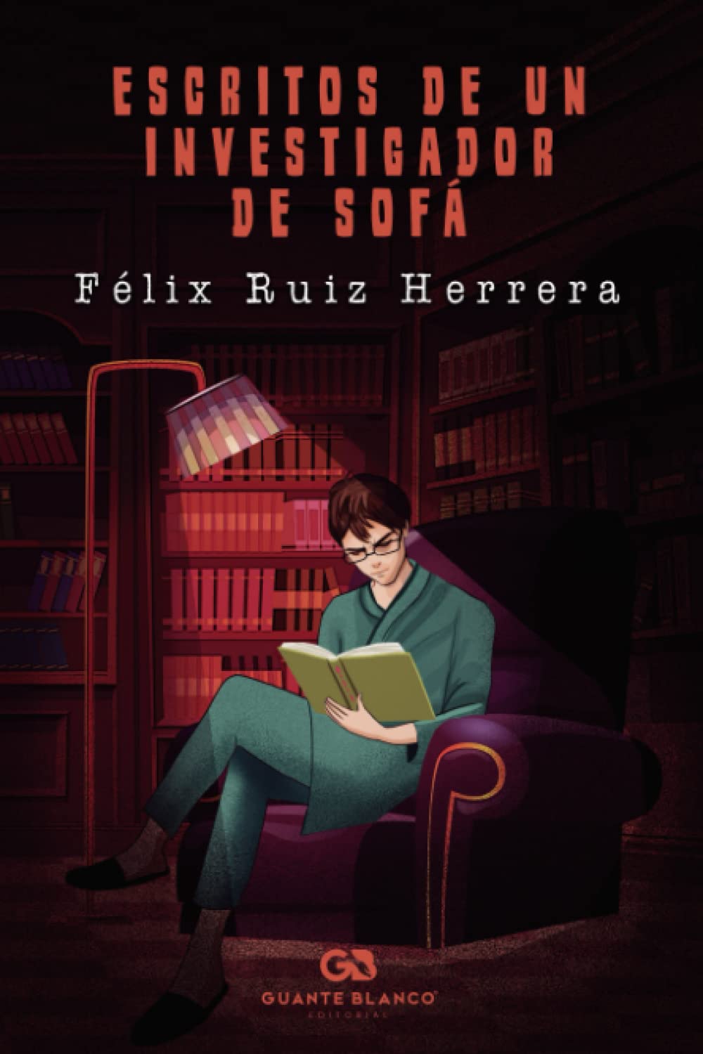Escritos de un investigador de sofá (Spanish Edition)