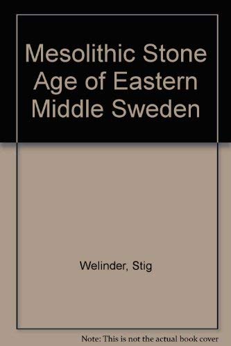 The Mesolithic stone age of eastern middle Sweden (Antikvariskt arkiv ; 65)