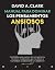 Manual para dominar los pensamientos ansiosos. Habilidades para superar los pensamientos intrusivos no deseados que nos llevan a la ansiedad, las obsesiones y la depresión