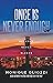 Once Is Never Enough by Monique Gliozzi Once Is Never Enough by Monique Gliozzi