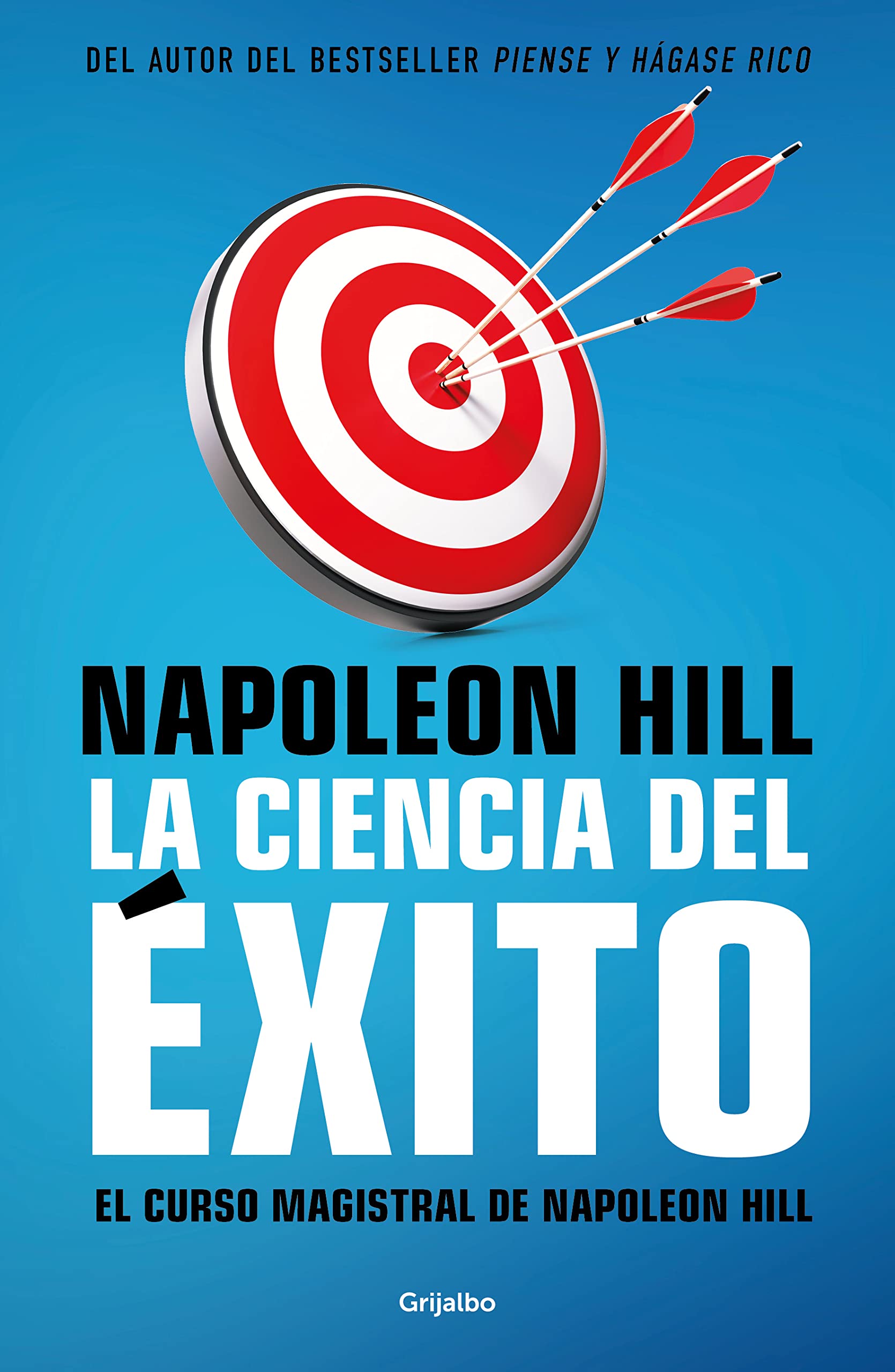 La ciencia del éxito: El curso magistral de Napoleon Hill (Spanish Edition)