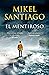 El mentiroso / The Liar (Trilogía De Illumbe) (Spanish Edition)