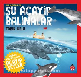 Şu Acayip Balinalar (Daha da Küçükler İçin, #4)