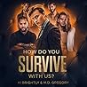 How Do You Surviv...