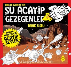 Şu Acayip Gezegenler (Daha Da Küçükler İçin, #9)