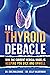 The Thyroid Debacle