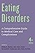 Eating Disorders: A Compreh...