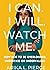I CAN. I WILL. WATCH ME. : ...
