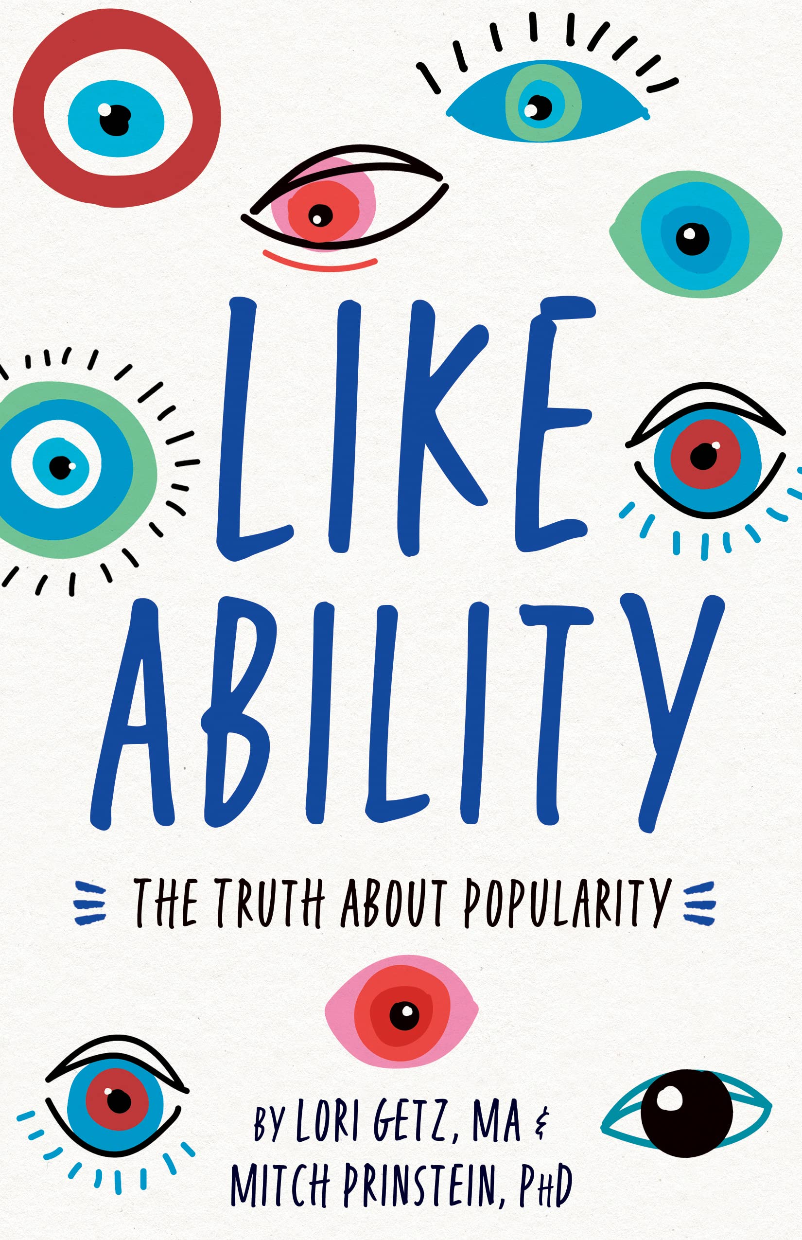 Like Ability: The Truth About Popularity (Kindle Edition)