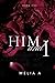 Him and I by Melia A.