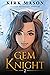 Gem Knight 2 (Gem Knight #2)