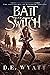 Bait and Switch (The Adventures of Elsabeth Soesten, #2)