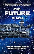 The Future is Now