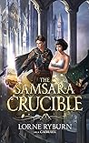 The Samsara Crucible