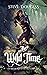 The Wild Time (The Mid-Worl...