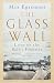 The Glass Wall: Lives on the Baltic Frontier