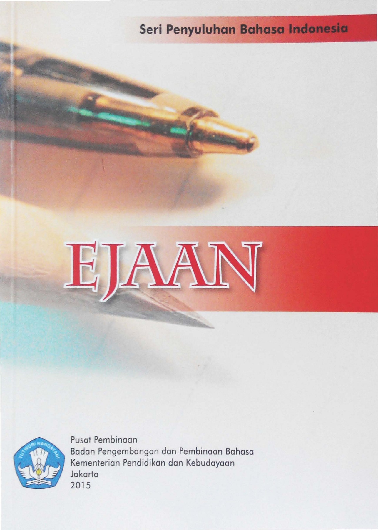 Ejaan (Seri Penyuluhan Bahasa Indonesia, #2)