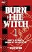Burn the Witch Vol. 1