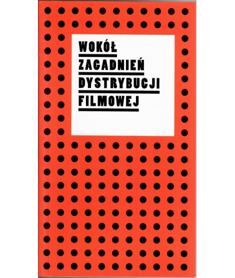 Wokół zagadnień dystrybucji filmowej