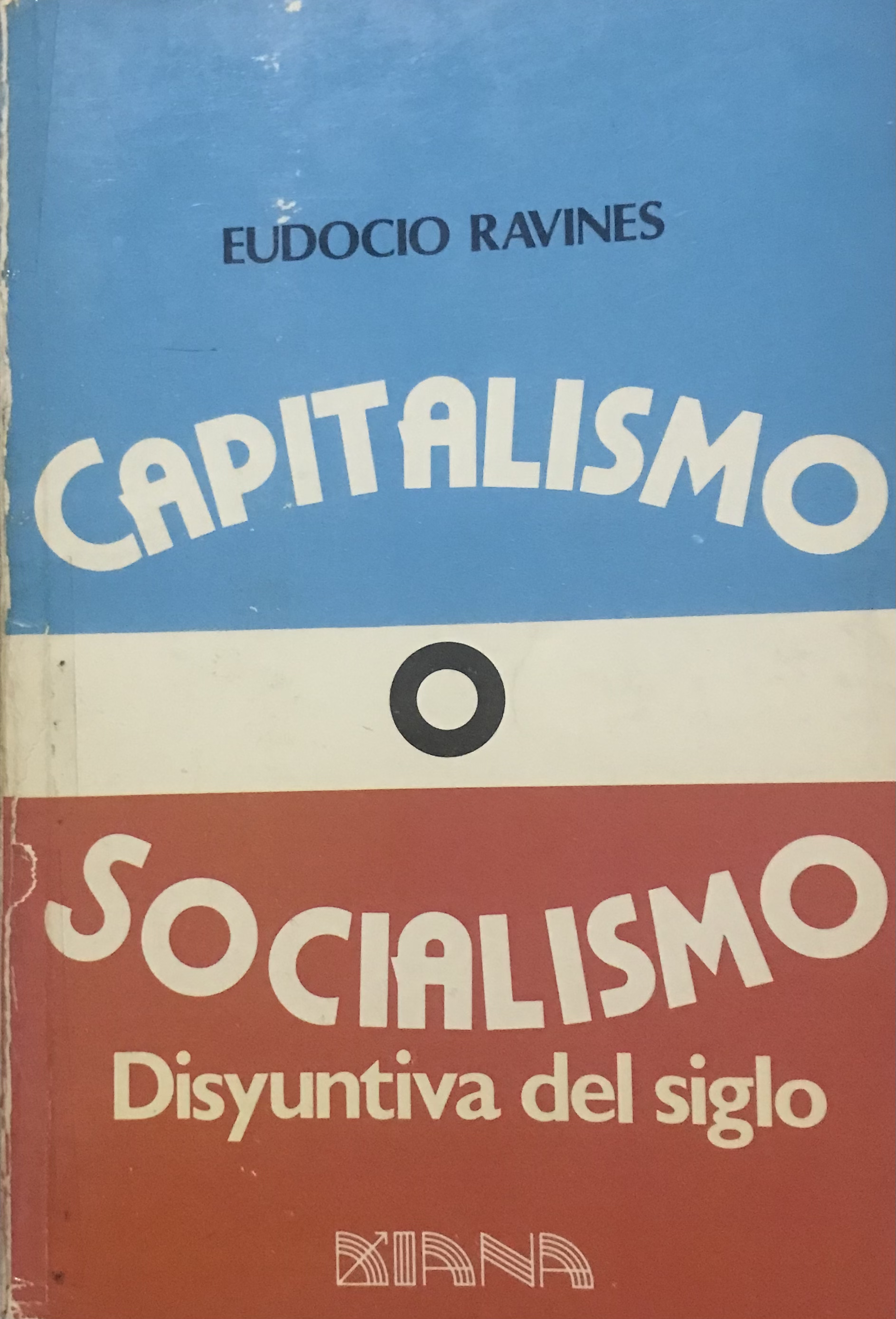 Capitalismo o socialismo. La disyuntiva del siglo.