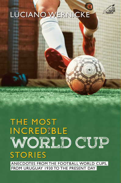 The Most Incredible World Cup Stories (Paperback)