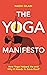 The Yoga Manifesto by Nadia Gilani
