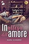 In attesa dell'amore by Sara Girardi