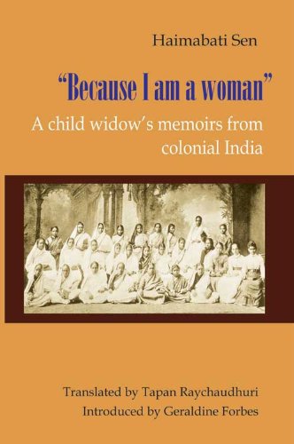 Because I am a Woman: A Child Widow's Memoirs from Colonial India