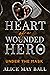 Under the Mask (Heart of a Wounded Hero)