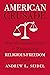 American Crusade: How the Supreme Court Is Weaponizing Religious Freedom