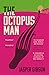 The Octopus Man